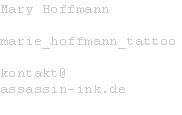 Mary Hoffmann

marie_hoffmann_tattoo

kontakt@
assassin-ink.de
